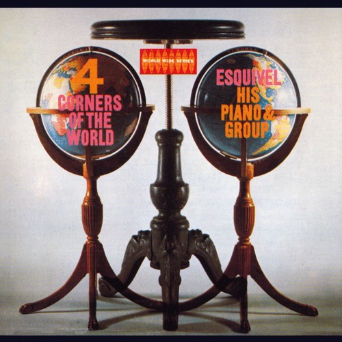 Stream Esquivel! Listen to Four Corners of the World playlist online
