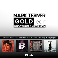 Jackson X Fletcher X La'brooy X DayNight - Believe Thriller Phantom Show (Mark Tesner Edit)
