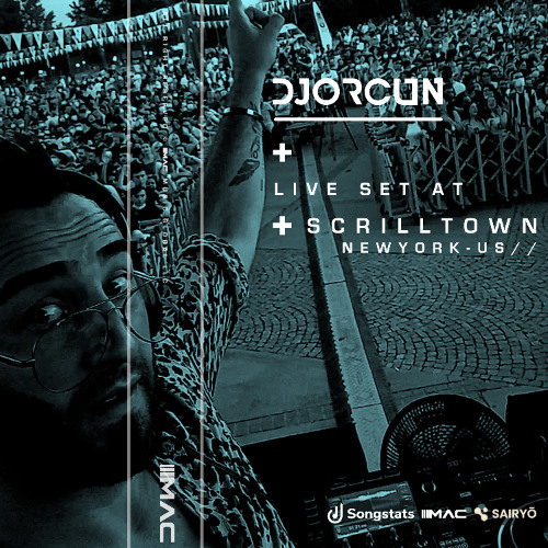 DJ ORCUN Live @ Scrilltown New York (DJ Set)