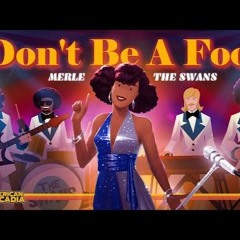 Don’t Be A Fool - (American Arcadia OST)