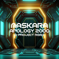 Maskara - Apology 2000 (M-Project Remix) *** Free DL ***