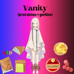 Vanity (prod. okmax + gen9ine)