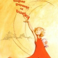 %E-reader) The Higher Power of Lucky The Hard Pan Trilogy, #1 by Susan Patron