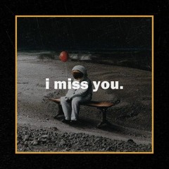 I Miss You Pt. 2