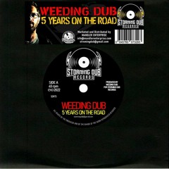 Weeding Dub 5 YEARS ON THE ROAD + Dub SAMPLE 7 inch OUT NOW!