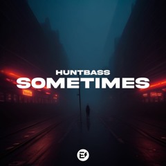 Huntbass - Sometimes (Radio Edit)