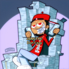 Don’t say (prod.1navo)