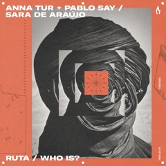 Anna Tur & Pablo Say - Ruta - Truesoul - TRUE12170