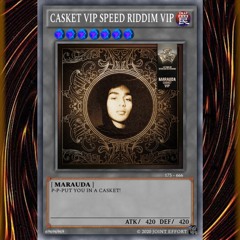 MARAUDA - CASKET VIP (JOINT EFFORT SPEED RIDDIM VIP) (FREE DL)