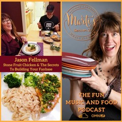Jason Fellman MMK EP34: Stone Fruit Glazed Chicken Harefest J-Fell Presents Band Fanbase Secrets