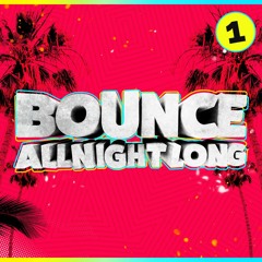 Bounce All Night Long (Volume 1)