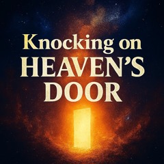 Knocking on Heaven's Door