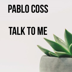Talk to me
