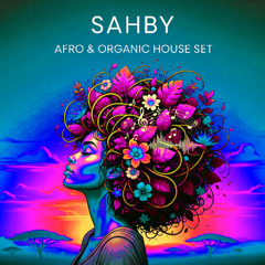 Sahby - AETHERIA - Afro | Organic House Mix