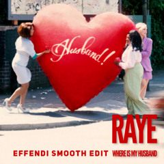 RAYE: Where Is My Husband (Effendi smooth edit) - SNIPPET