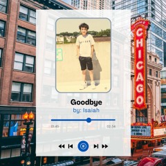 Goodbye - Isaiah