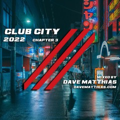 Club City 2022 | Chapter 3