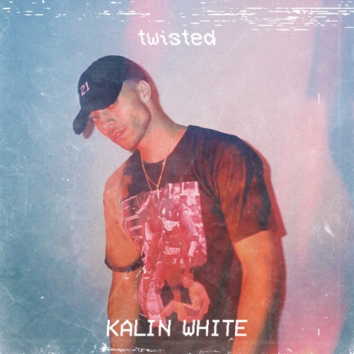 Kalin White - Twisted