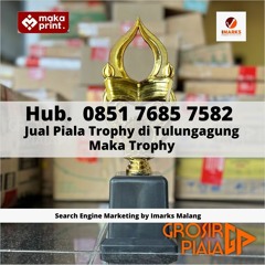 Hub. 0851 7685 7582, Toko Jual Plakat Piala Custom Di Indonesia Makaprint