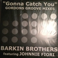 Barkin Brothers - Gonna catch you (Gordons groove) - J Latham edit - FREE DOWNLOAD
