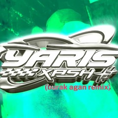 Xash - YARIS(burak agan remix)