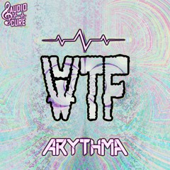 Arythma - WTF
