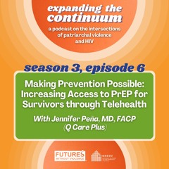 Making prevention possible: Increasing access to PrEP for survivors through telehealth