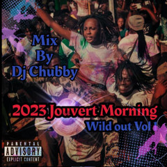 2023 JOUVERT MORNING WILD OUT VOL 1 Mix By Dj_Chubby