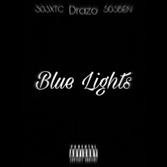 503XTC feat. 503BEN, DRAZO - Blue Light's (AUDIO)