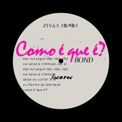 Bond - Como é que é?