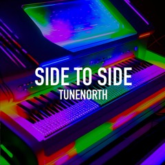 Tunenorth - Side To Side