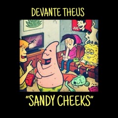Devante Theus x "Sandy Cheeks"(Prod.Rory)