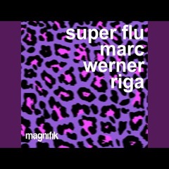 Super flu - Riga