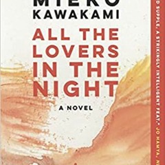 [Read] All the Lovers in the Night Author Mieko Kawakami FREE [PDF]