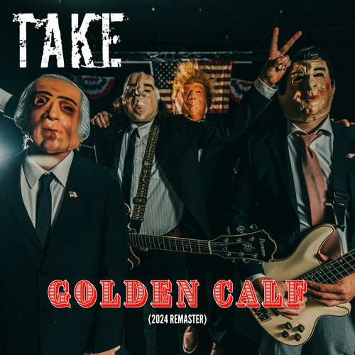 Stream Golden Calf (2024 Remaster) by TAKE Listen online for free on