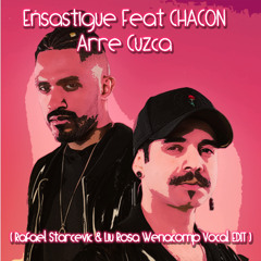 Erich Ensastigue Feat Chacon - Arre Cuzca (Rafael Starcevic  & Liu Rosa Wenacomp) FreeDownload