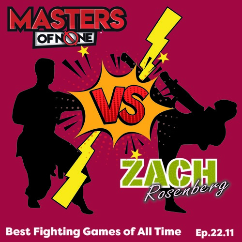 Stream episode EP 22.11 - Best Fighting Games Of All Time by Masters Of  None podcast