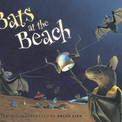 [PDF] ❤️ Read Bats at the Beach (A Bat Book) by  Brian Lies