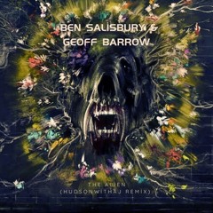 Ben Salisbury & Geoff Barrow - The Alien (HudsonWithaJ Remix)
