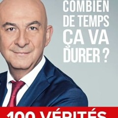 Combien de temps ça va durer ? - 100 vérités bonnes à dire PDF gratuit - pBBaRH18r0