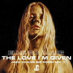 Ellie Goulding "The Love I'm Given" (Jack Chang Big Room Instrumental)
