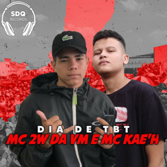 Dia de TBT (feat. MC Kaê'H)