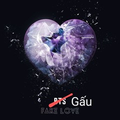 Gấu- Fake Love