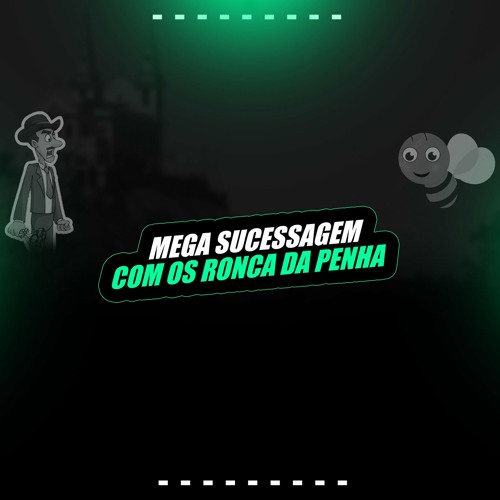 SUCESSAGEM COM OS RONCA DA PENHA (feat. MC Braza)