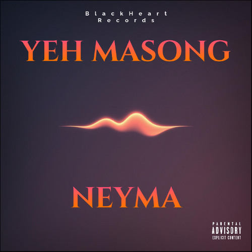 YEH MASONG X NEYMA