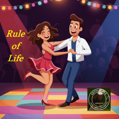 Rule of Life - Always be nice and treat her right