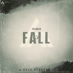 Fr3ncis - Fall