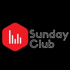 SUNDAY CLUB GUEST MIX
