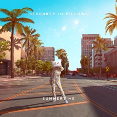 Sevenkey & Pillows - Summertime
