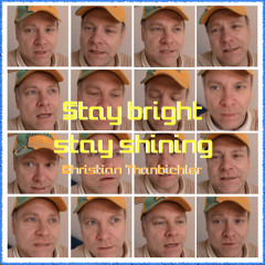 Stay bright stay shining